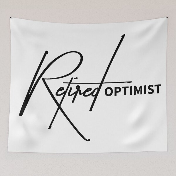 Item preview, Retired Optimist - Sarcastic Relatable Pessimism Quote designed and sold by ReggieDior.