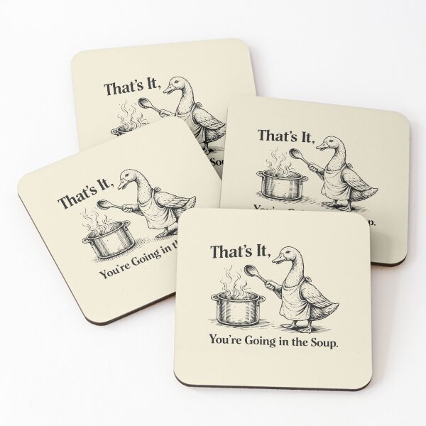 Item preview, That's It You're Going in The Soup designed and sold by JODYSMORGAN.