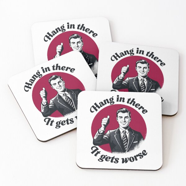 Item preview, Hang in there it gets worse vintage portrait sarcasm designed and sold by HumansStuck12.