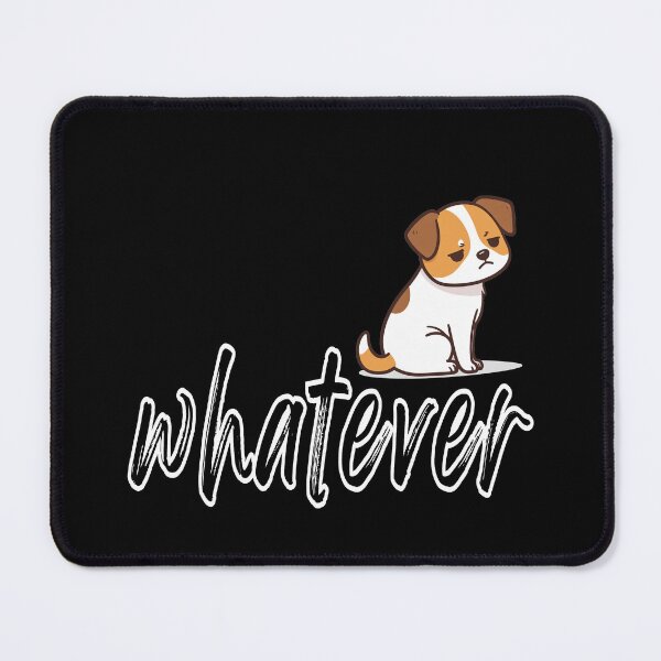 Item preview, Whatever - your rules, annoyed dog designed and sold by LiskoDesign.