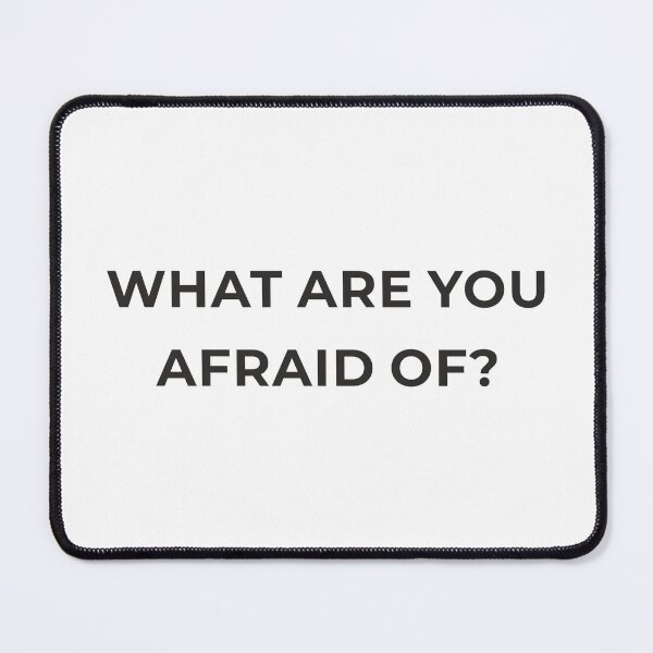 Item preview, What Are You Afraid Of? – Minimal Statement Design designed and sold by Lumawear .