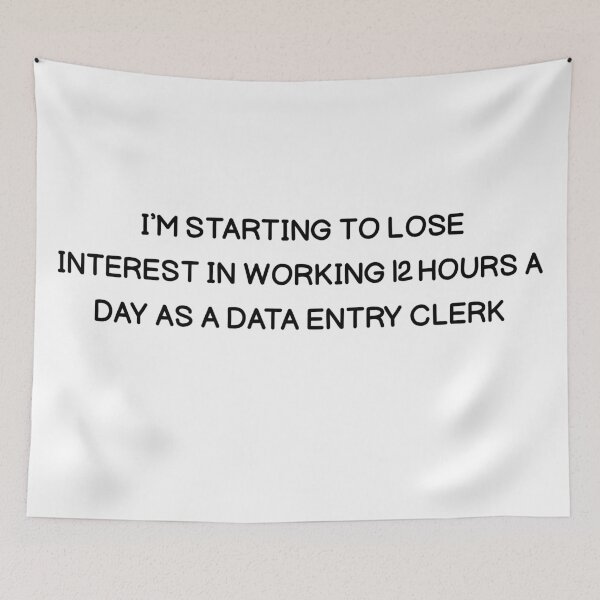 Item preview, Data Entry Burnout Quote – Working 12 Hours a Day designed and sold by ShadyArfaa.