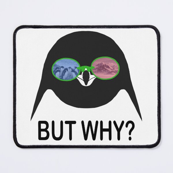 Item preview, The “Nihilist Penguin” But why? Meme designed and sold by DurSatt.