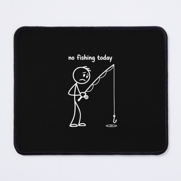 Item preview, No Fishing Today designed and sold by MizoX7.