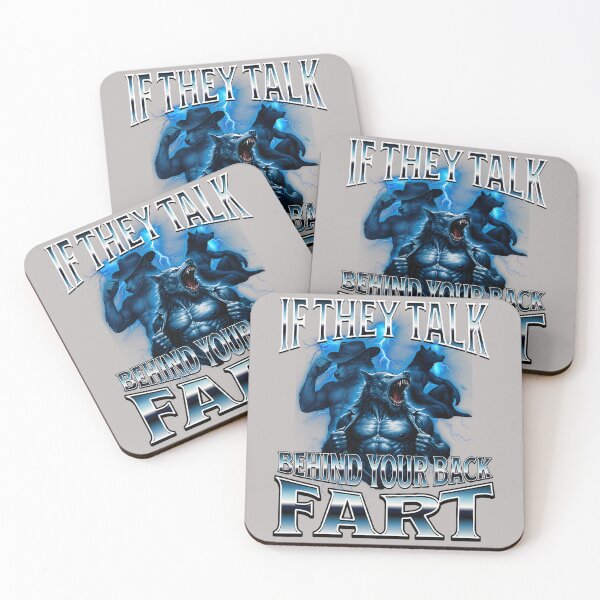Item preview, If They Talk Behind Your Back Fart Unhinged Alpha Wolf Funny designed and sold by mjohnson9.