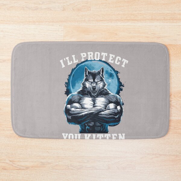 Item preview, I'll Protect You Kitten No Matter What Alpha Wolf  designed and sold by mjohnson9.