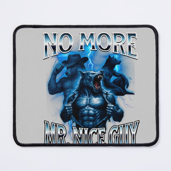Item preview, Mr Nice Guy Alpha Wolf Meme Funny Brainrot Unhinged Beta designed and sold by mjohnson9.