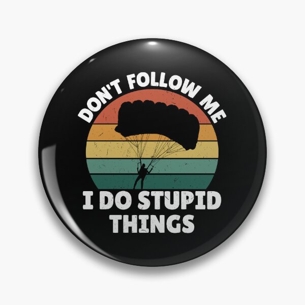 Item preview, Don't follow me I do stupid things designed and sold by NQArtist.