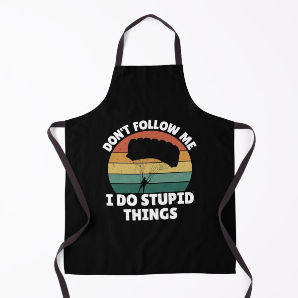 Item preview, Don't follow me I do stupid things designed and sold by NQArtist.