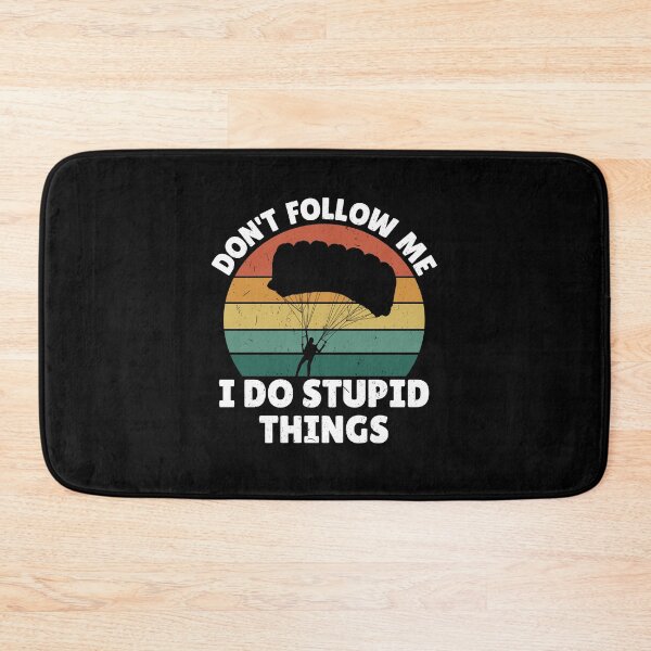 Item preview, Don't follow me I do stupid things designed and sold by NQArtist.