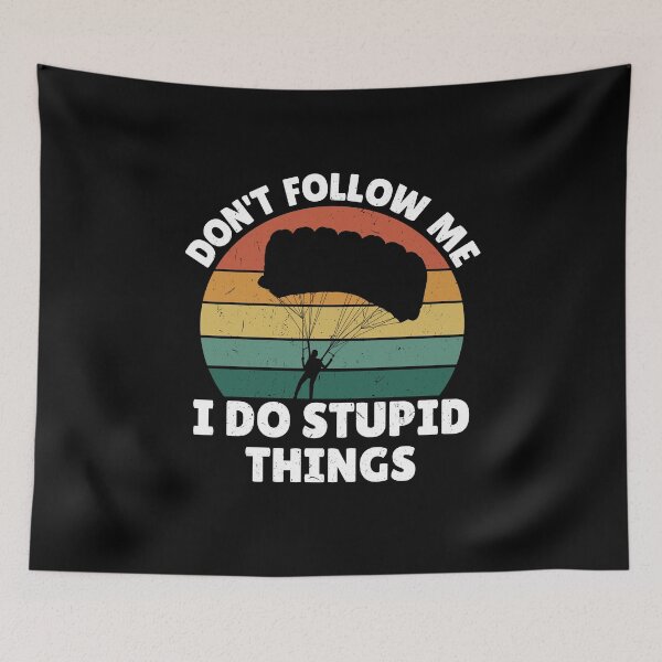 Item preview, Don't follow me I do stupid things designed and sold by NQArtist.