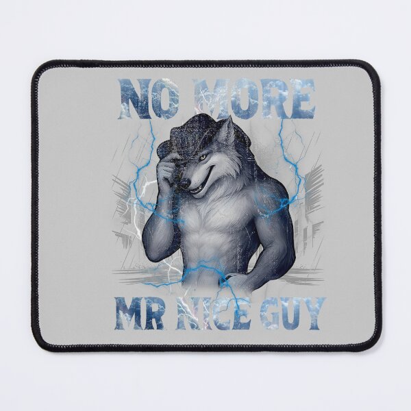 Item preview, No More Mr Nice Guy Funny Alpha Wolf Meme Unhinged Brainrot designed and sold by mjohnson9.
