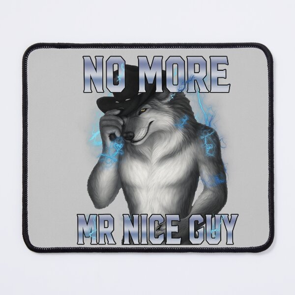 Item preview, No More Mr Nice Guy Funny Alpha Wolf Meme Unhinged Brainrot designed and sold by mjohnson9.