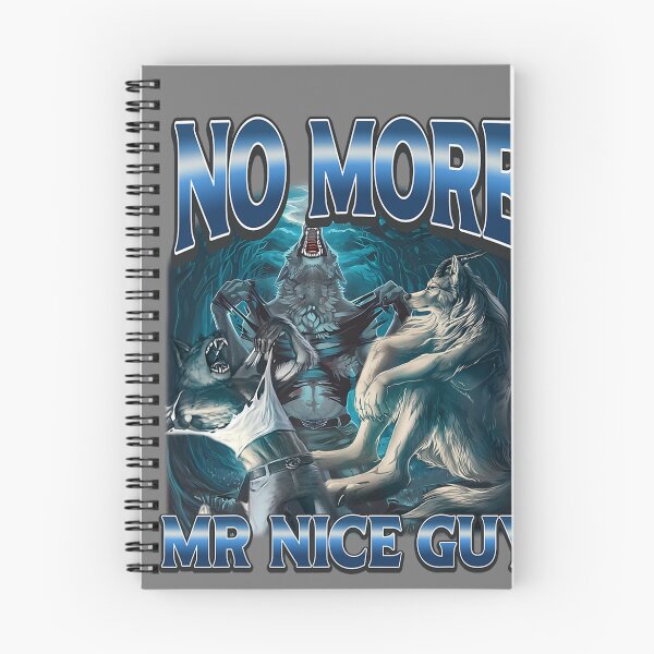 Item preview, No More Mr Nice Guy Funny Alpha Wolves Meme Alpha Male Wolf  designed and sold by mjohnson9.