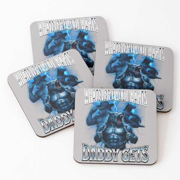 Item preview, Whatever Daddy Wants Daddy Gets Alpha Wolf Meme Cringe Furry designed and sold by mjohnson9.