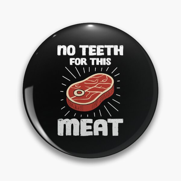 Item preview, No Teeth for This Meat designed and sold by NQArtist.