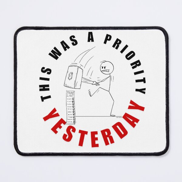 Item preview, Yesterday Was a Priority Office Sarcasm designed and sold by chillbyME.