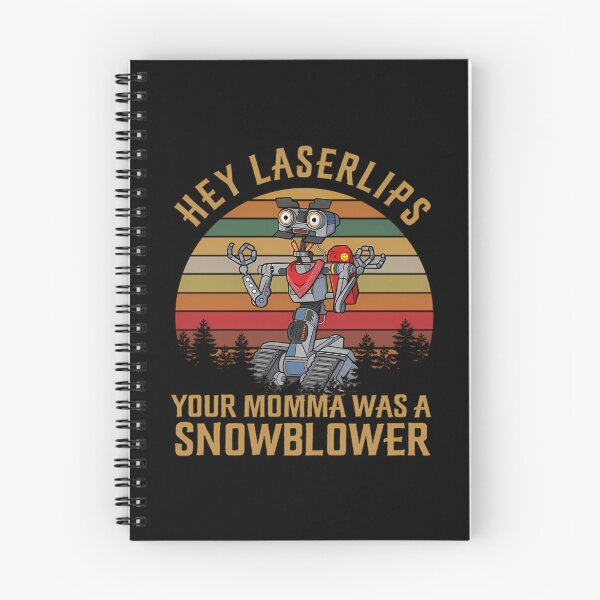 Item preview, Hey Laserlips Your Momma Was A Snowblower Johnny 5 designed and sold by TubeGX.