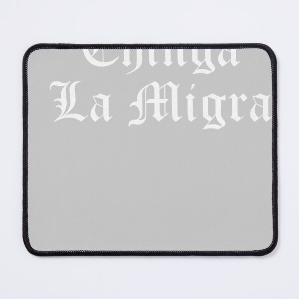Item preview, Chinga La Migra Immigration designed and sold by KathieFaugh.