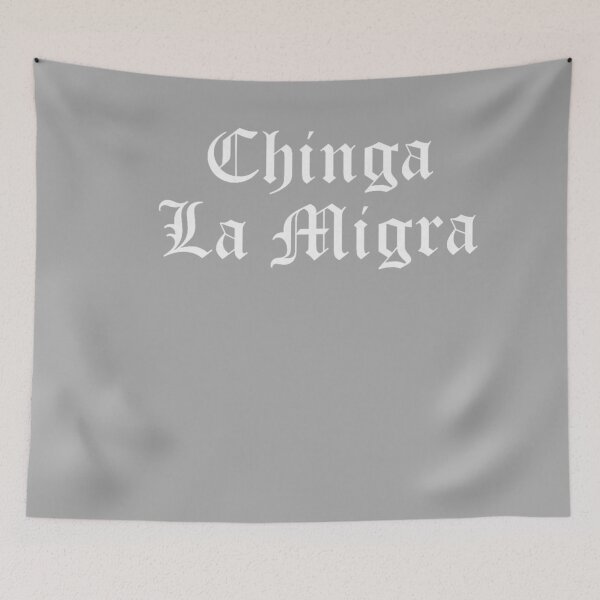 Item preview, Chinga La Migra Immigration designed and sold by KathieFaugh.