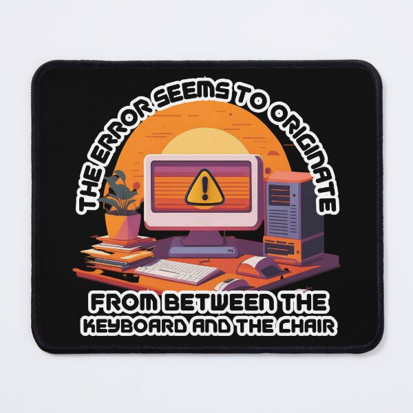 Item preview, Funny Computer Error Design – “Between the Keyboard and the Chair” Tech Humor Graphic for IT Pros & Gamers designed and sold by GFamilyC.