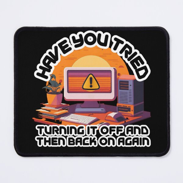 Item preview, Funny Tech Support Design – “Have You Tried Turning It Off and On Again?” Computer Humor Graphic for IT Pros & Gamers designed and sold by GFamilyC.