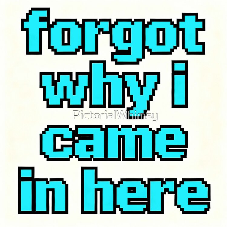 Retro pixel text art meme — relatable gaming typography humor print