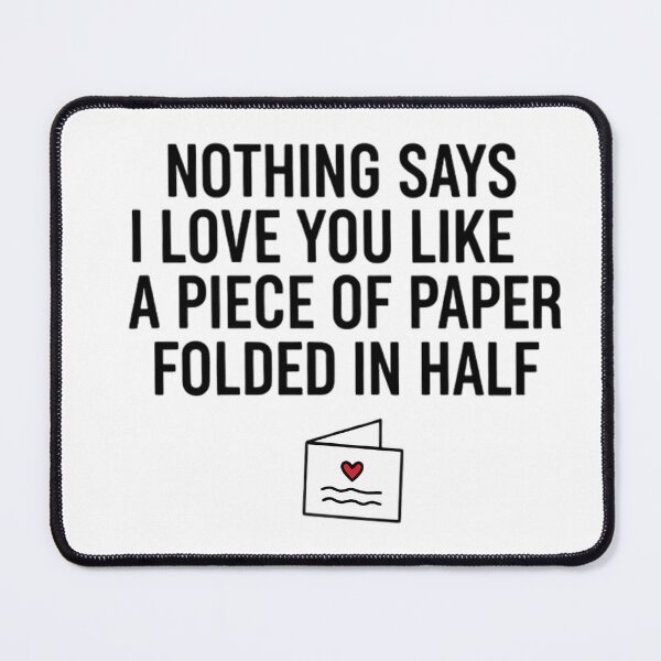 Item preview, Piece Of Paper Folded In Half - Sarcastic Valentine Card designed and sold by MHD.