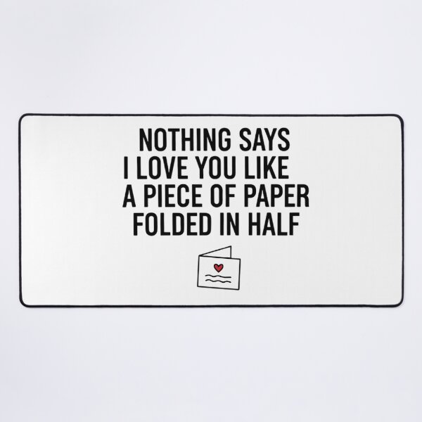 Item preview, Piece Of Paper Folded In Half - Sarcastic Valentine Card designed and sold by MHD.
