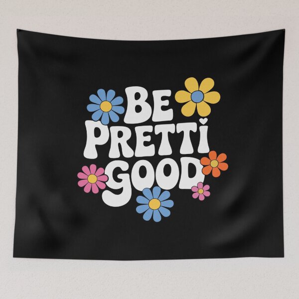 Item preview, Be Pretti Good Retro 70s Floral Positive Quote Aesthetic Flower Power designed and sold by SaboCollita.
