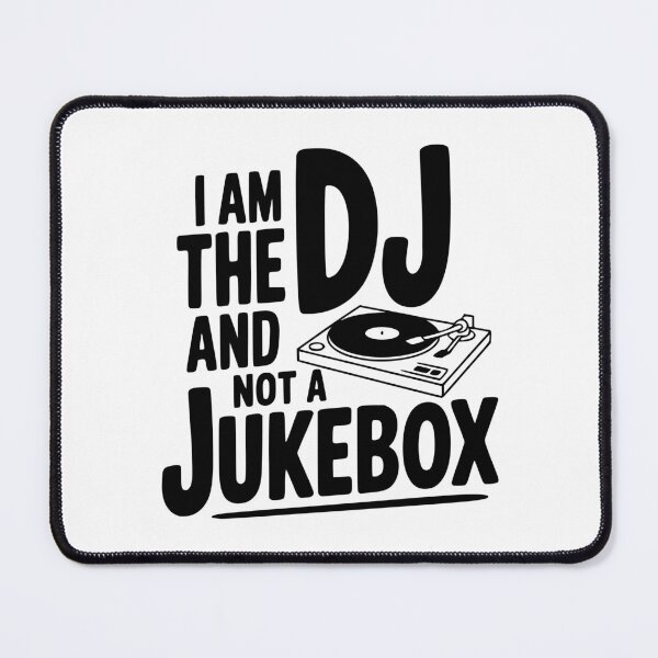 Item preview, I Am the DJ and Not a Jukebox designed and sold by Frank Ring.
