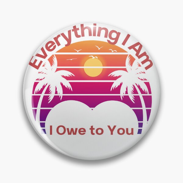 Item preview, Everything I Am I Owe to You – Retro Gratitude Quote designed and sold by VizoArt-Studio.