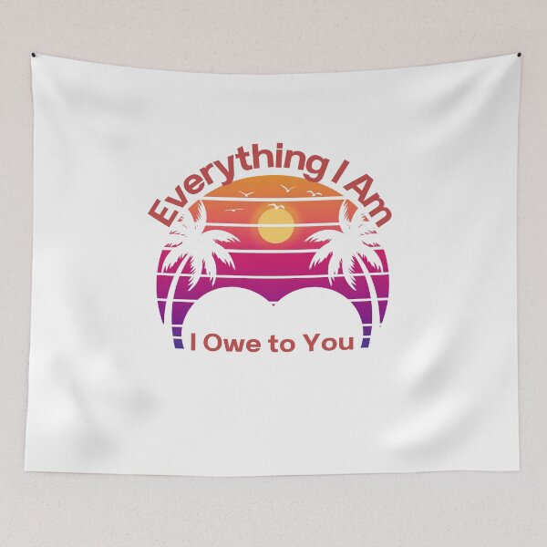 Item preview, Everything I Am I Owe to You – Retro Gratitude Quote designed and sold by VizoArt-Studio.