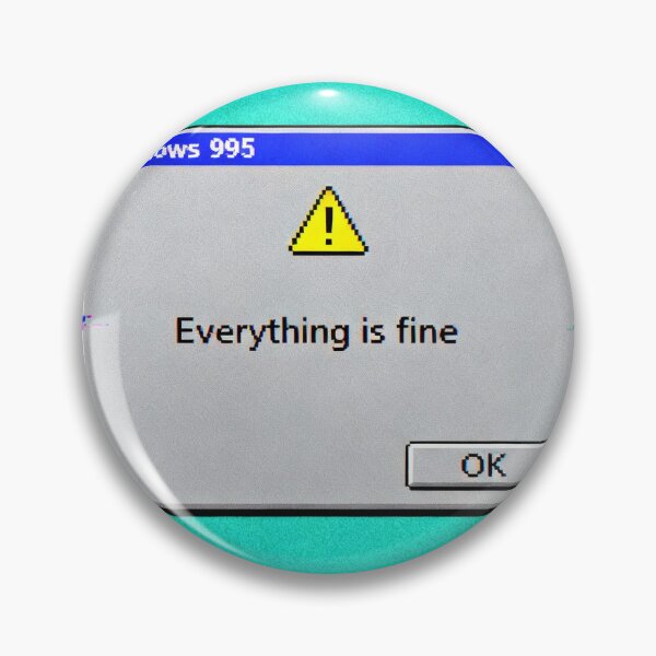 Item preview, Everything Is Fine Error Message - Retro Windows 95 Art designed and sold by PictorialWhimsy.