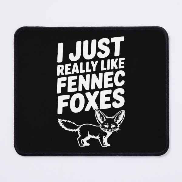 Item preview, I Just Really Like Fennec Foxes designed and sold by Frank Ring.