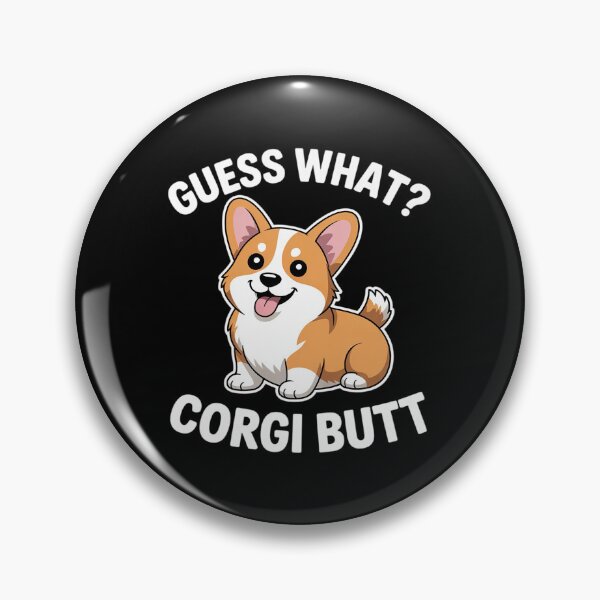 Item preview, Guess What Corgi Butt Corgi Dog Pun designed and sold by joyouartArt.