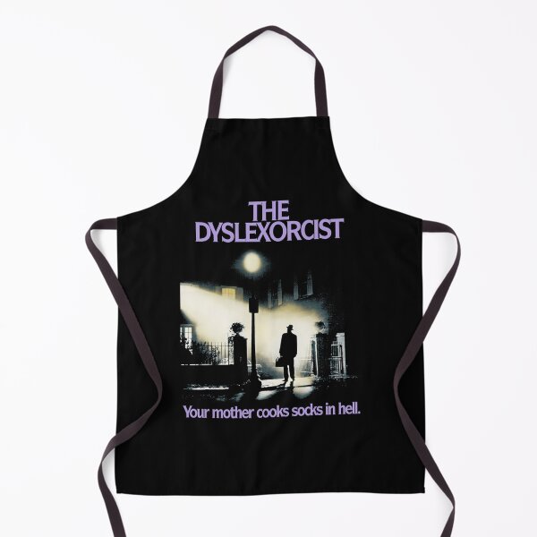 Item preview, The Dyslexorcist Your Mother Cooks Socks In Hell designed and sold by SakinHossen.