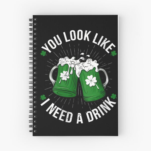 Item preview, You Look Like I Need A Drink Funny St Patricks Day Irish Beer designed and sold by Gargamal.