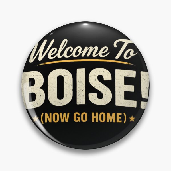 Item preview, Welcome To Boise Now Go Home Idaho State Travel Sarcastic Retro Gift designed and sold by Gargamal.
