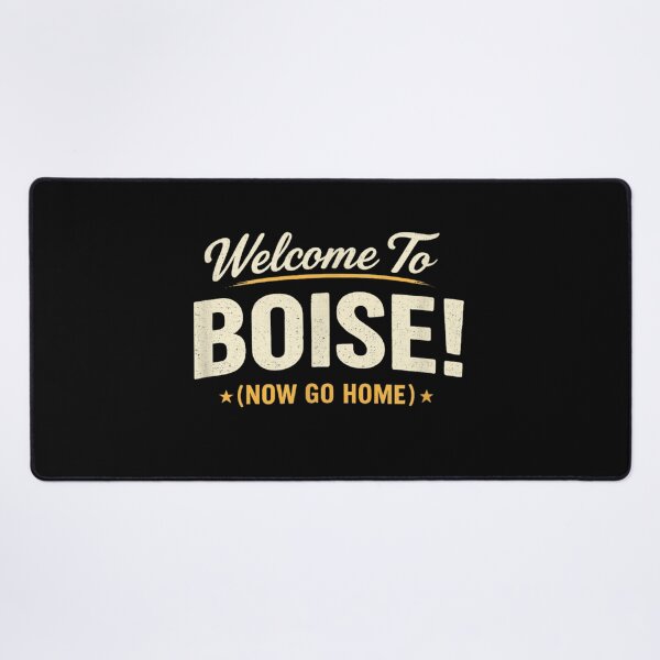 Item preview, Welcome To Boise Now Go Home Idaho State Travel Sarcastic Retro Gift designed and sold by Gargamal.