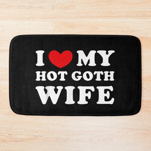 Item preview, I Love My Hot Goth Wife Alternative Emo Aesthetic Dark Fashion Spouse Gift designed and sold by Phil Ben.