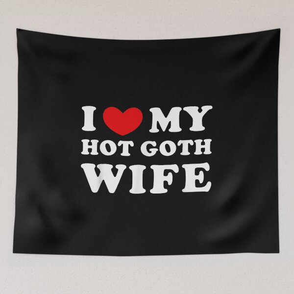 Item preview, I Love My Hot Goth Wife Alternative Emo Aesthetic Dark Fashion Spouse Gift designed and sold by Phil Ben.