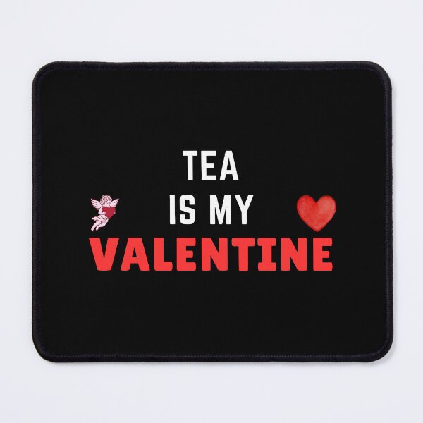 Item preview, Tea is my valentine Sticker designed and sold by FestivityFinds.