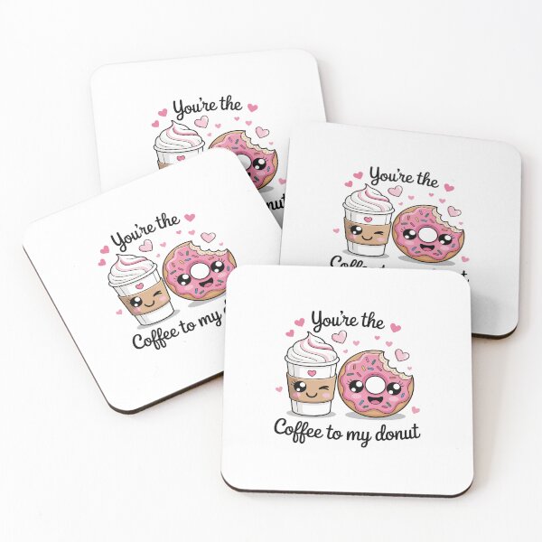 Item preview, you are coffee to my donut designed and sold by jkrphoto.