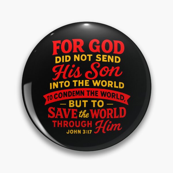 Item preview, John 3:17 God Sent His Son Into The World To Save It Not To Condemn It designed and sold by plushism.