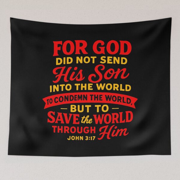 Item preview, John 3:17 God Sent His Son Into The World To Save It Not To Condemn It designed and sold by plushism.