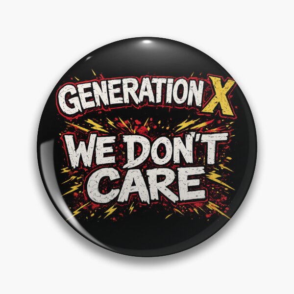 Item preview, Generation X We Don't Care designed and sold by MojaveTradePost.