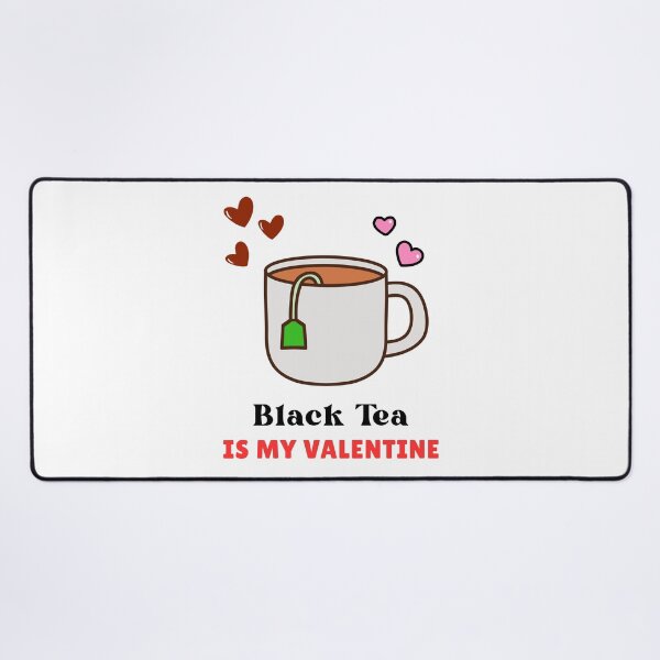 Item preview, Black Tea Is My Valentine T-Shirt designed and sold by FestivityFinds.