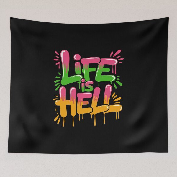 Item preview, Life Is Hell Colorful Grafitti Design designed and sold by Peter Stawicki.