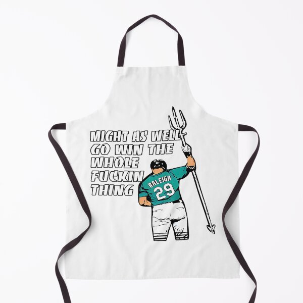 Item preview, Cal Raleigh Might As Well Go Win The Whole Fckin Thing designed and sold by Silent Messages.